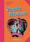 Santa Riviera, le venin des passions